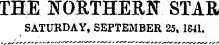 THE NORTHERN STAB, SATURDAY, SEPTEMBER 25, 1841.