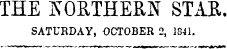 THE KORTHEEIT STAR SATURDAY, OCTOBER 2, 1841.
