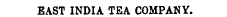 EAST INDIA TEA COMPANY.