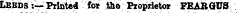 1.EEDS :--Prihte4 fo* the Proprietor FEARQUS