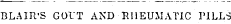 BLAIR'S GOI'T AND-RHEUMATIC PILLS