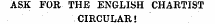 ASK FOR THE ENGLISH CHARTIST CIRCULAR!