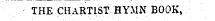 THE CHARTIST HYMN BOOK,