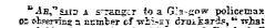 B -AH,"£iir a stranger to a G'a-gow policeruax 02 t-l?ernis» - cEmber c-f trii-sj drnisards," what