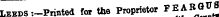 of Leeds-.-Printed for tfce Proprietor FEABCrVfl