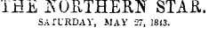WE SOUTHERN STAft. SATURDAY, MAY 27, 1813.