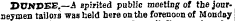 DUNDEE. —A spirited public meeting of the journeymen tailois was held here on the forenoon of Monday