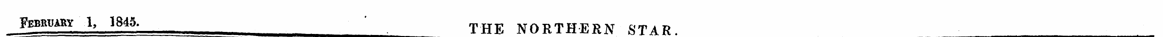 Febbuary X 1845. . THE NORTHERN STAR.