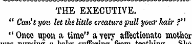 THE EXECUTIVE, " Can't you let the Utile...
