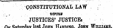 OONSTITUTIONAL LAW versus JUSTICES' JUST...