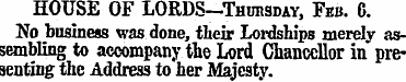 HOUSE OF LORDS-Thubsoay, Feb. 6. No busi...