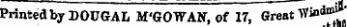 Printed h yDOUGAh M'GOWAS, of 17, Great Winto^'