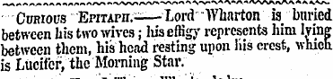 Curious Enura-.-—Lord "Wharton is buried...