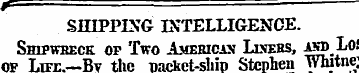 r SHIPPING INTELLIGENCE. Shipwreck op Tw...