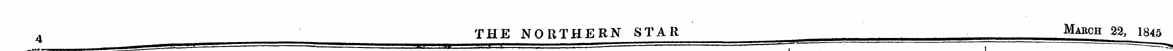 4 • THE NORTHERN STAR March 22 > 1845