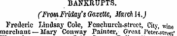 BANKRUPTS. (FromFriday's Gazette, March ...