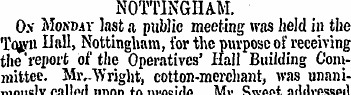 NOTTINGHAM. O. v Monday last a public me...