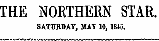 THE NORTHERN STAR. SATURDAY, MAT 10, 1815.