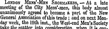 London Mens'-Men Shoemakers, — At a late...
