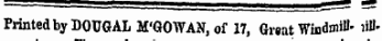 Printed b y DOUGAL M'GOWAN, of 17, Great Windmill- iifl-