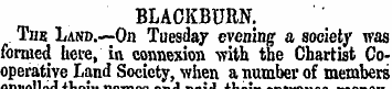 BLACKBURN. Tub Land.—On Tuesday evening ...