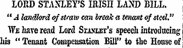 LORD STANLEY'S IRISH LAND BILL. " -4 lan...