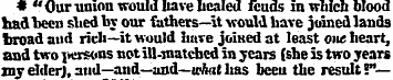 * " Our anion would have healed feuds in...
