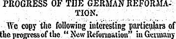 PROGRESS OF TIIE GERMAN REFORMATION. "Wc...