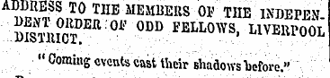 ADDRESS TO TUB MEMBERS OF THElNDEPEN ;SS...