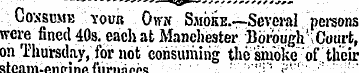 .'.Cossume your Own Smoke.—Several perso...