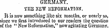 GERMANY. THE NEW llBFORMATIOS. It is now...