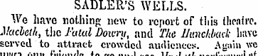 SADLER'S WELLS. We have nothing new to r...
