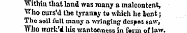 within that land was many a malcontent, ...