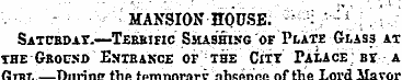 MANSION HOUSE. - ' ' Saturday.—Tebkific ...