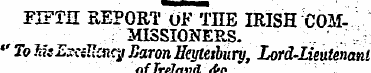 FIFTH REPORT OF THE IRISH COMMISSIONERS....