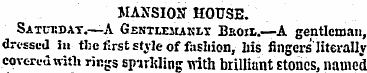 MANSION HOUSE. Satckbat.—A Gentlemanly B...