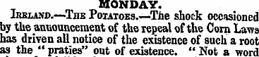 MONDAY. Ireland.—The Potatoes.—The shock...