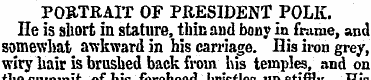 PORTRAIT OF PRESIDENT POLK. He is short ...