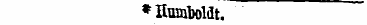 * Humboldt.