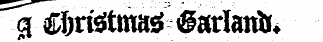q £I}ri$tmas Mariano. man- 20, 1845. THE NORTHER N STAR. 3