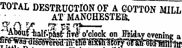 TOTAL DESTRUCTION OF A COTTON MILL AT MA...