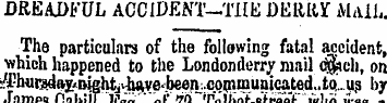 DREADFUL ACCiDENT-THE DERRlf MaIL. The p...
