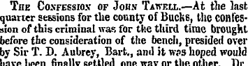 The Coxfesskw of John Tawell.—At the las...