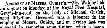 Accident at Messrs. Cubitt's.—Mr. Wakley...
