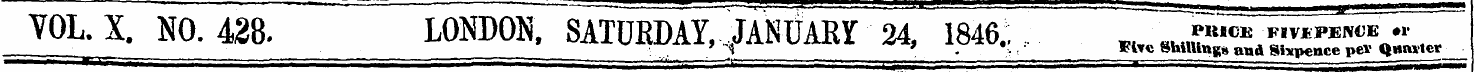 VOL.X. NO. 428. LONDON, SATURDAY, JANIJA...