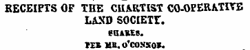 RECEIPTS OF THE CHARTIST CO-OPERATIVE LA...