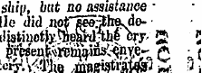 ship, but no assistance - lie did not se...