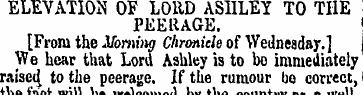 ELEVATION OF LOUD ASHLEY TO THE PEERAGE....