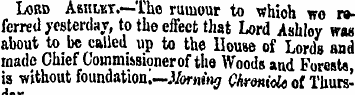 Lord Asiiust.—lho rumour to which wo ref...