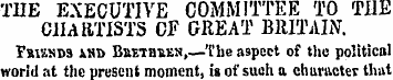 THE EXECUTIVE COMMITTEE TO TIIE CHARTIST...